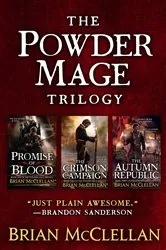 Book cover of The Powder Mage Trilogy by Brian McClellan