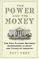 Book cover of The Power and the Money by Tevi Troy