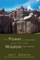 Book cover of The Power and the Wisdom by John L. McKenzie