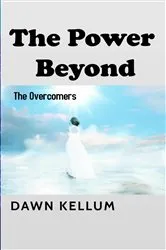 Book cover of The Power Beyond by Edwards-Kellum, Dawn, H