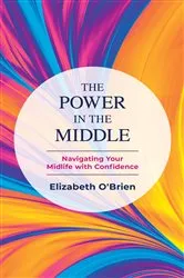 Book cover of The Power in the Middle by Elizabeth O'Brien