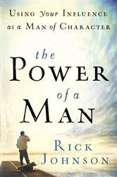 Book cover of The Power of a Man by Rick Johnson