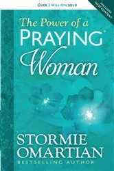 Book cover of The Power of a Praying Woman by Stormie Omartian