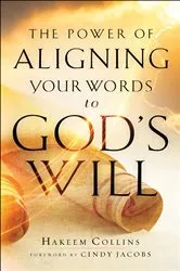Book cover of The Power of Aligning Your Words to God's Will by Unknown