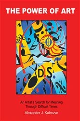 Book cover of The Power Of Art by Alexander J Koleszar