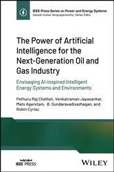 Book cover of The Power of Artificial Intelligence for the Next-Generation Oil and Gas Industry by Pethuru Raj Chelliah