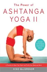 Book cover of The Power of Ashtanga Yoga II by Kino MacGregor