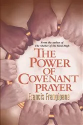 Book cover of The Power Of Covenant Prayer by Francis Frangipane