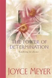 Book cover of The Power of Determination by Joyce Meyer