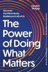 Book cover of The Power of Doing What Matters by Clayton Skaggs