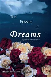 Book cover of The Power of Dreams by MALVALENE YVONNE WILLIAMS HURSEFIELD