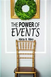 Book cover of The Power of Events by Alicia R. Riley