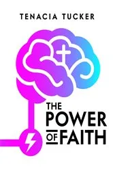 Book cover of The Power of Faith by Frank D Tigue