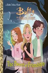 Book cover of The Power of Friendship (Buffy the Vampire Slayer) by Virginia Murphy