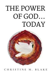 Book cover of The Power of God...Today by Blake, Christine, M.