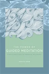 Book cover of The Power of Guided Meditation by Jessica Crow