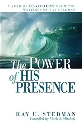 Book cover of The Power of His Presence by Ray C. Stedman