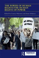 Book cover of The Power of Human Rights/The Human Rights of Power by Louiza Odysseos