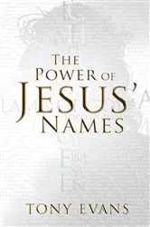 Book cover of The Power of Jesus' Names by Tony Evans