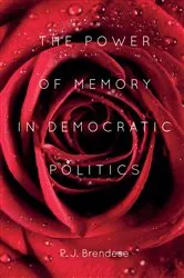 Book cover of The Power of Memory in Democratic Politics by Unknown