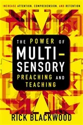Book cover of The Power of Multisensory Preaching and Teaching by Rick Blackwood