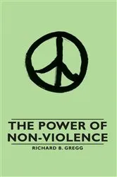 Book cover of The Power of Non-Violence by Richard B. Gregg