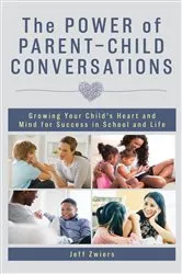Book cover of The Power of Parent-Child Conversations by Jeff Zwiers