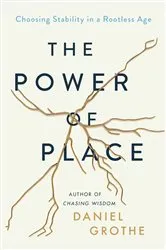 Book cover of The Power of Place by Daniel Grothe