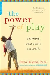 Book cover of The Power of Play by David Elkind