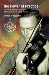 Book cover of The Power of Practice by Kristin Wendland