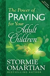 Book cover of The Power of Praying for Your Adult Children by Stormie Omartian