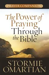 Book cover of The Power of Praying Through the Bible Prayer Companion by Stormie Omartian