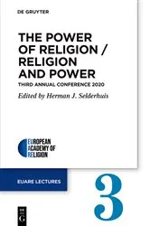 Book cover of The Power of Religion / Religion and Power by Herman J. Selderhuis