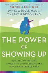 Book cover of The Power of Showing Up by Daniel J. Siegel