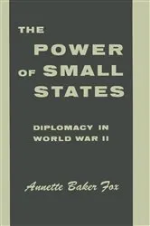 Book cover of The Power of Small States by Annette Baker Fox