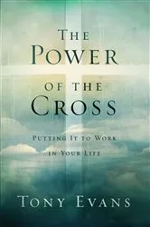 Book cover of The Power of the Cross by Tony Evans