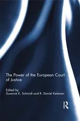 Book cover of The Power of the European Court of Justice by Susanne K. Schmidt