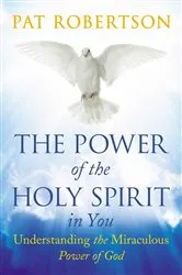 Book cover of The Power of the Holy Spirit in You by Pat Robertson