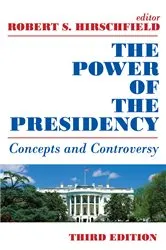 Book cover of The Power of the Presidency (3rd ed.) by Robert S. Hirschfield