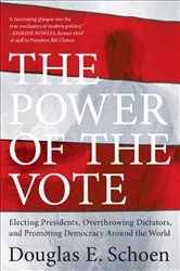 Book cover of The Power of the Vote by Douglas E. Schoen