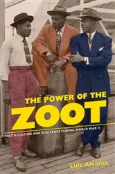 Book cover of The Power of the Zoot by Luis Alvarez