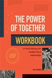 Book cover of The Power of Together Workbook by Jim Putman