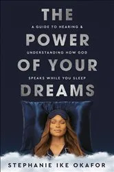 Book cover of The Power of Your Dreams by Stephanie Ike Okafor