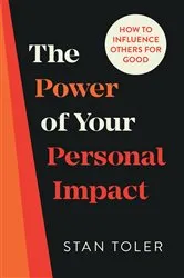 Book cover of The Power of Your Personal Impact by Stan Toler