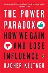 Book cover of The Power Paradox by Dacher Keltner