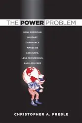 Book cover of The Power Problem by Christopher A. Preble