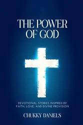 Book cover of The Power That Provides by Chukky Daniels