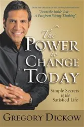 Book cover of The Power to Change Today by Gregory Dickow