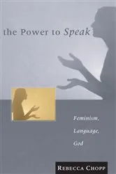 Book cover of The Power to Speak by Rebecca S. Chopp