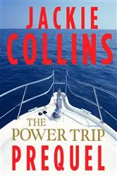 Book cover of The Power Trip Prequel by Jackie Collins